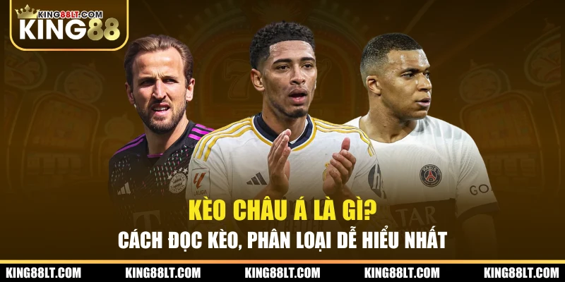 Giới thiệu thông tin cơ bản của kèo châu Á